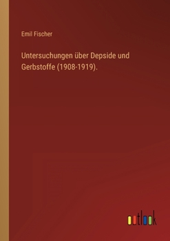 Paperback Untersuchungen über Depside und Gerbstoffe (1908-1919). [German] Book