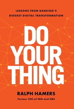 Hardcover Do Your Thing: Lessons from Banking's Biggest Digital Transformation Book
