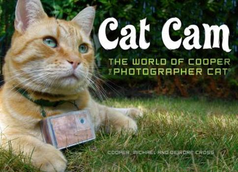 Paperback Cat Cam: The World of Cooper the Photographer Cat Book