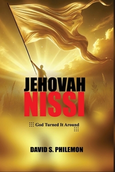 Paperback Jehovah Nissi: God Turned It Around Book