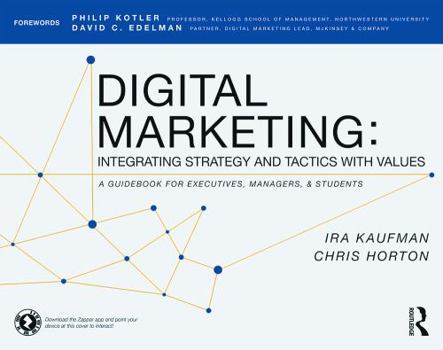 Paperback Digital Marketing: Integrating Strategy and Tactics with Values, a Guidebook for Executives, Managers, and Students Book