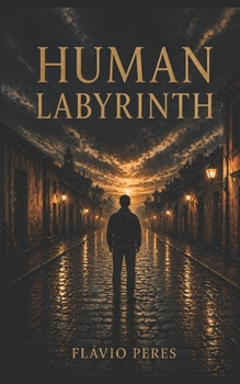 Paperback Human Labyrinth: An Existential Novel Book