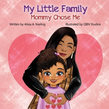 Paperback My Little Family: Mommy Chose Me Book