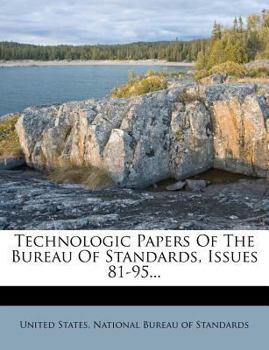 Paperback Technologic Papers Of The Bureau Of Standards, Issues 81-95... Book