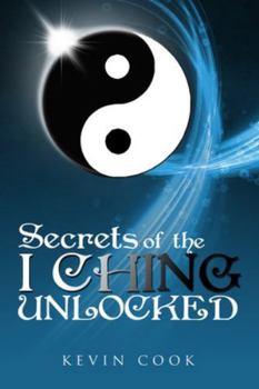 Paperback Secrets of the I Ching Unlocked Book