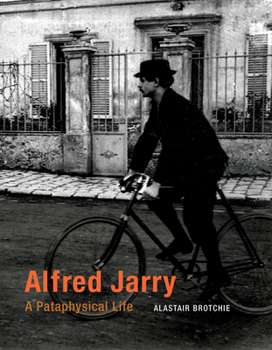 Paperback Alfred Jarry: A Pataphysical Life Book
