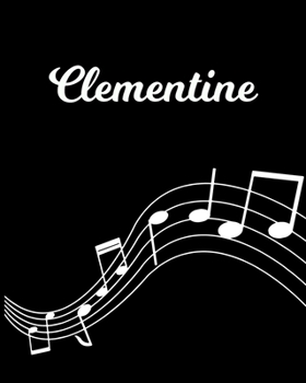 Clementine: Sheet Music Note Manuscript Notebook Paper | Personalized Custom First Name Initial C | Musician Composer Instrument Composition Book | 12 ... Guide | Create Compose & Write Creative Songs