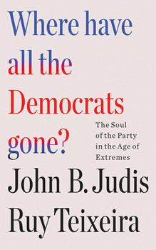 Audio CD Where Have All the Democrats Gone?: The Soul of the Party in the Age of Extremes Book