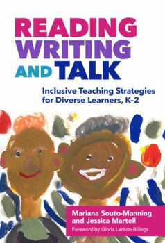 Reading, Writing, and Talk: Inclusive Teaching Strategies for Diverse Learners, K-2 - Book  of the Language and Literacy