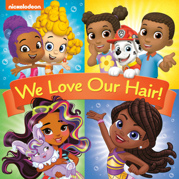 Paperback We Love Our Hair! (Nickelodeon) Book