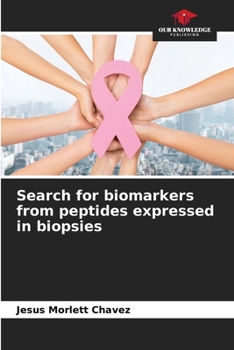 Paperback Search for biomarkers from peptides expressed in biopsies Book