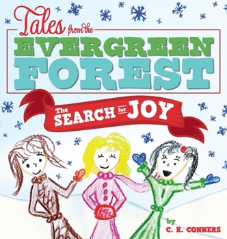 Hardcover Tales from the Evergreen Forest: The Search for Joy Book