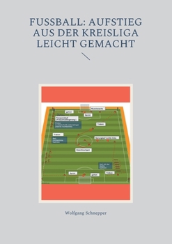 Paperback Fußball: Aufstieg aus der Kreisliga leicht gemacht [German] Book