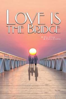 Paperback Love Is the Bridge Book