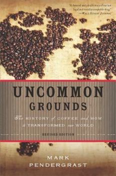 Paperback Uncommon Grounds: The History of Coffee and How It Transformed Our World Book