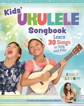 Paperback Kids' Ukulele Songbook: Learn 30 Songs to Sing and Play Book