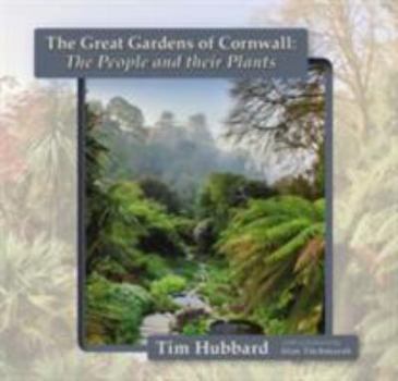 Paperback The Great Gardens of Cornwall: The People and Their Plants Book