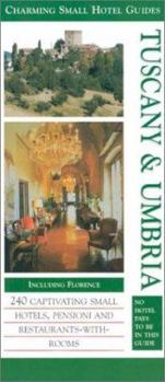 Charming Small Hotel Guide Tuscany & Umbria - Book  of the Charming Small Hotel Guides