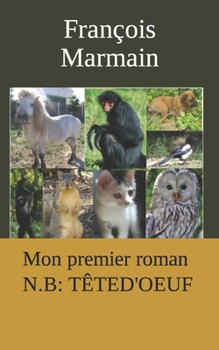 Paperback Mon premier roman N.B: Têted'oeuf [French] Book