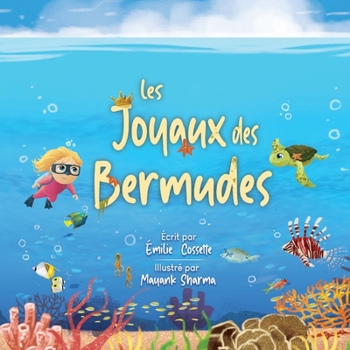 Paperback Les Joyaux des Bermudes: Une extraordinaire aventure sous-marine [French] Book