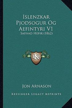 Paperback Islenzkar Pjodsogur Og Aefintyri V1: Safnad Hefir (1862) [Icelandic] Book