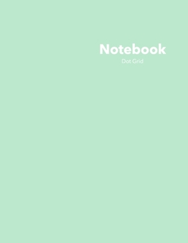 Dot Grid Notebook: Stylish Wishful Green Notebook, 120 Dotted Pages 8.5 x 11 inches Large Journal - Softcover Color Trends Collection