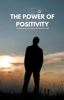Paperback The Power of Positivity Book