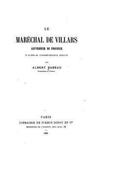 Paperback Le maréchal de Villars, gouverneur de Provence [French] Book