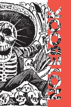 Paperback Notebook: Calaveras Stylish Composition Book for Jose Guadalupe Posada Fans Book