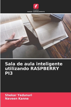 Paperback Sala de aula inteligente utilizando RASPBERRY PI3 [Portuguese] Book