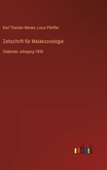 Hardcover Zeitschrift für Malakozoologie: Siebenter Jahrgang 1850 [German] Book
