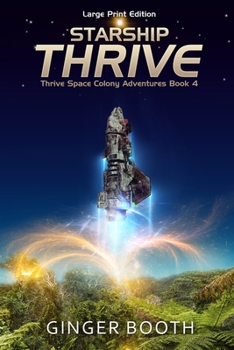 Paperback Starship Thrive: Large Print Edition [Large Print] Book