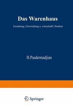 Paperback Das Warenhaus: Entstehung, Entwicklung Und Wirtschaftliche Struktur [German] Book