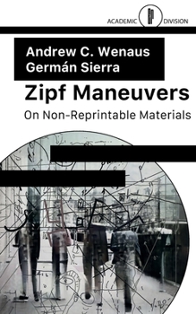 Paperback Zipf Maneuvers: On Non-Reprintable Materials Book