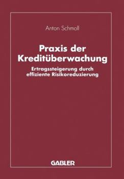 Paperback PRAXIS Der Kreditüberwachung: Ertragssteigerung Durch Effiziente Risikoreduzierung [German] Book