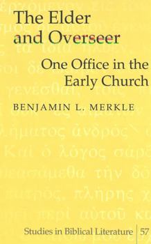 Hardcover The Elder and Overseer: One Office in the Early Church Book