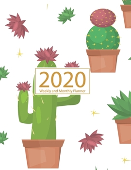 Paperback 2020 Planner Weekly and Monthly: Jan 1, 2020 to Dec 31, 2020: Weekly & Monthly Planner + Calendar Views - Inspirational Quotes and Cactus Cover (2020 Book