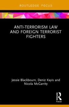 Hardcover Anti-Terrorism Law and Foreign Terrorist Fighters Book