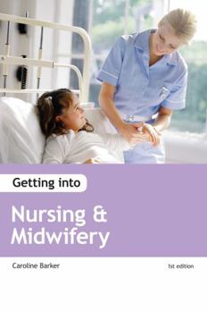 Paperback Getting Into Nursing & Midwifery Courses Book