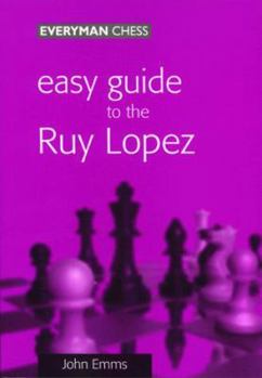 Paperback Easy Guide to the Ruy Lopez Book