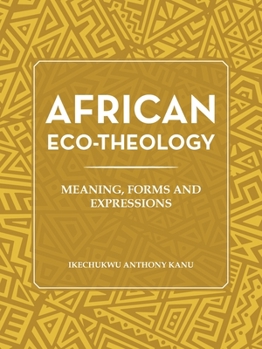 Paperback African Eco-Theology: Meaning, Forms and Expressions Book