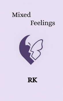 Paperback Mixed Feelings: A Collection of Raw, Silent Truths Book