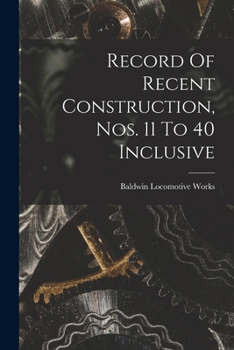 Record Of Recent Construction, Nos. 11 To 40 Inclusive...