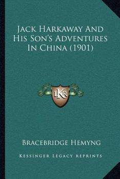 Paperback Jack Harkaway And His Son's Adventures In China (1901) Book