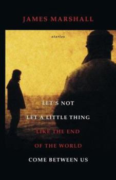 Paperback Let's Not Let a Little Thing Like the End of the World Come Between Us Book