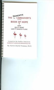 Perfect Paperback The Dementia Caregiver's Little Book of Hope Book