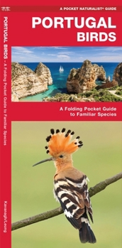 Pamphlet Portugal Birds: A Folding Pocket Guide to Familiar Species Book