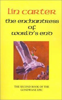 The Enchantress of World's End - Book #2 of the Gondwane Epic