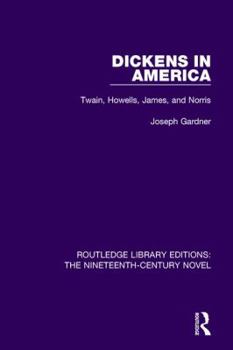 Paperback Dickens in America: Twain, Howells, James, and Norris Book