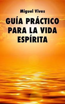 Paperback Guia Pr?ctico Para La Vida Esp?rita [Spanish] Book